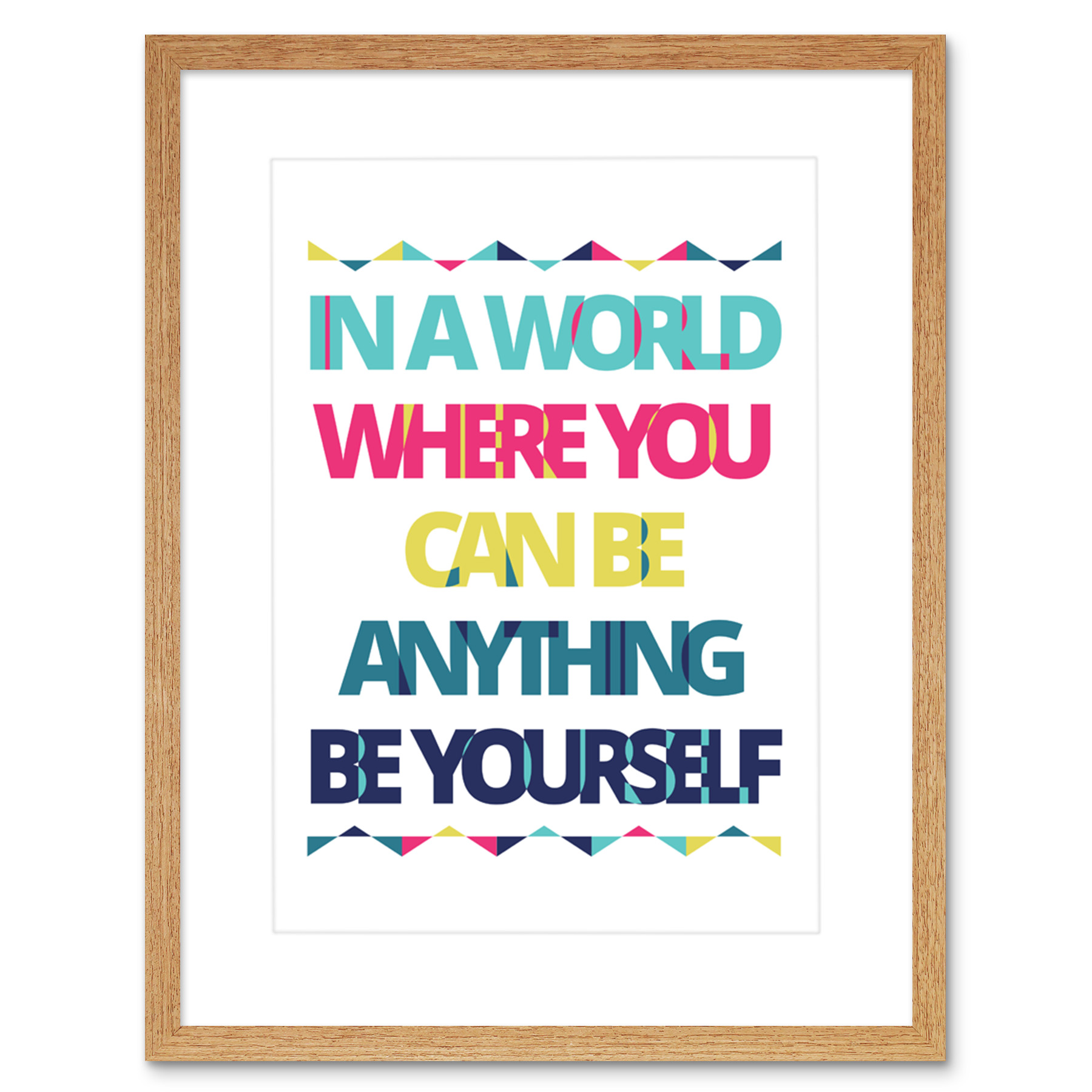 Be Yourself Anything World Framed Wall Art Print 9x7 Inch