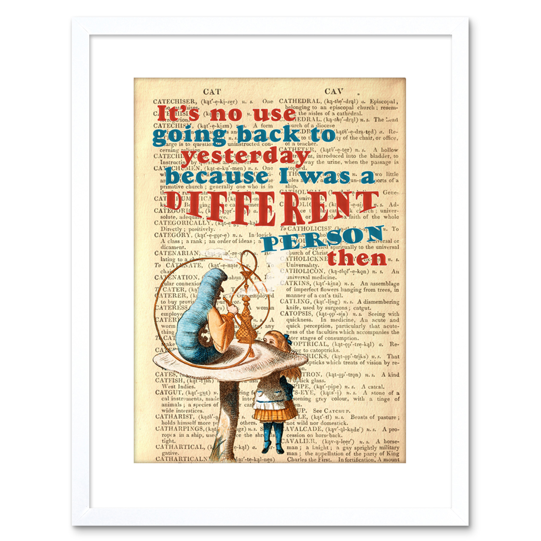 Upcycle Alice Wonderland Caterpillar Yesterday Quote Framed