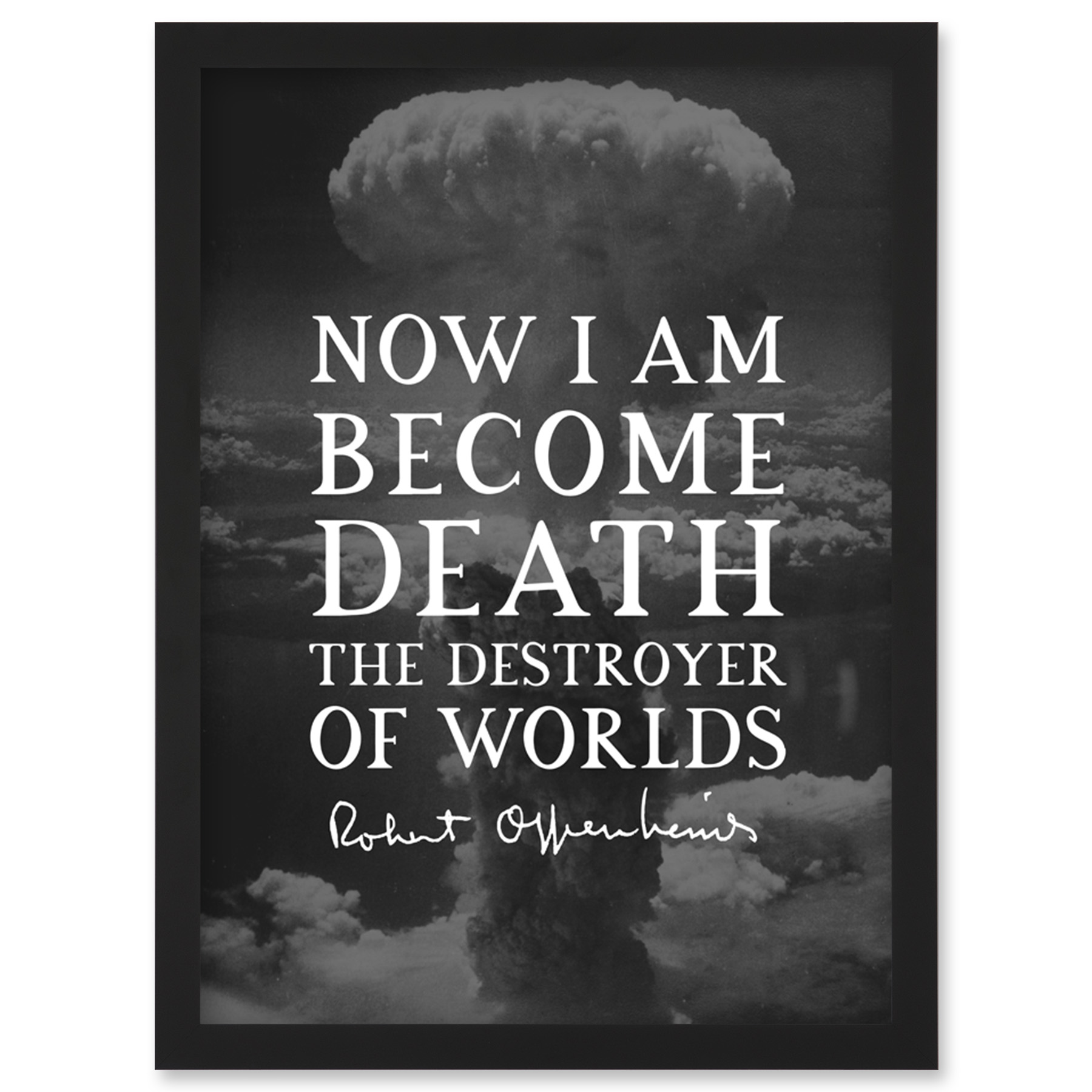 Quote Oppenheimer Death Destroyer of Worlds Atomic Bomb Framed Wall Art Print A4