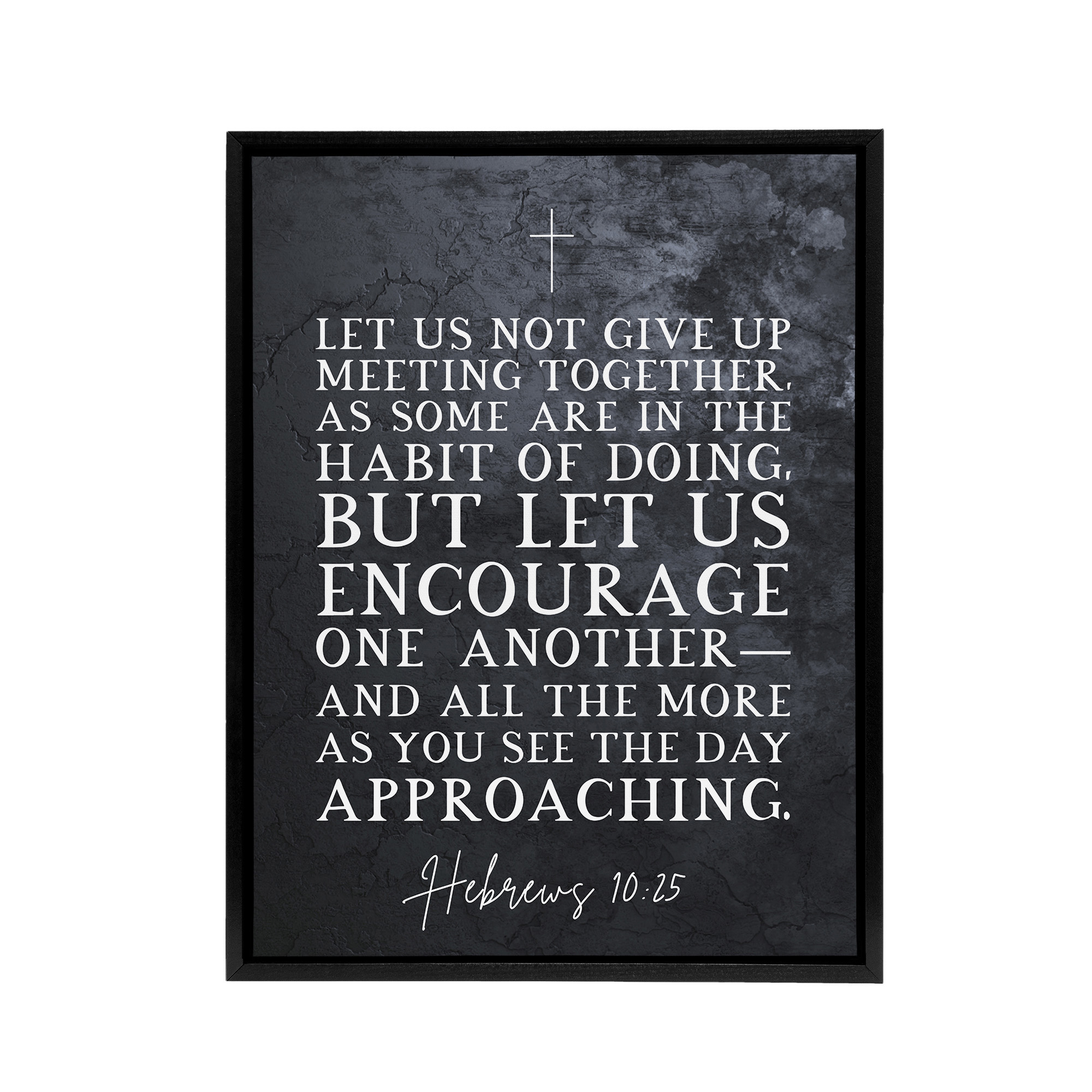 Hebrews 10 25 Encourage One Another Bible Quote Framed Canvas Art