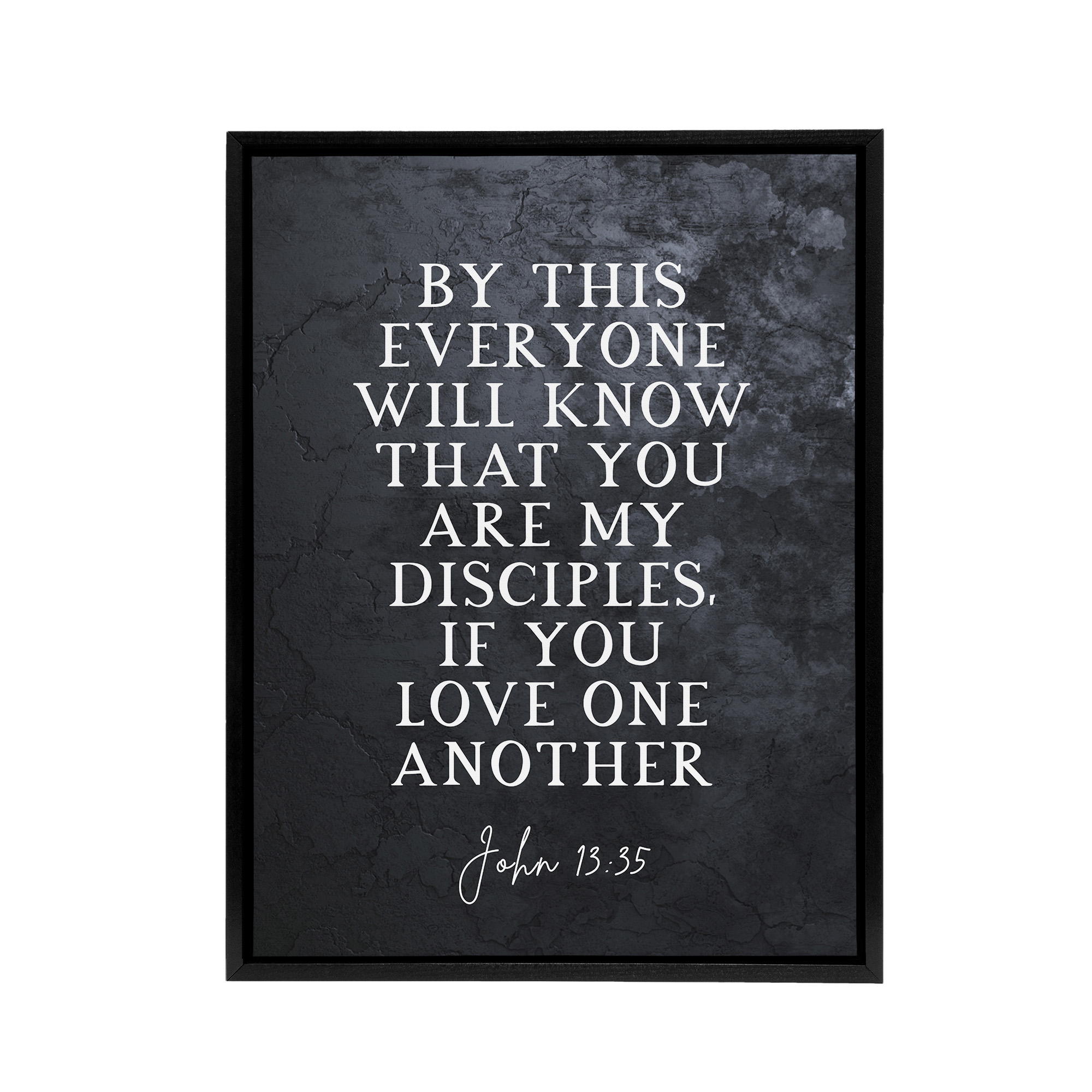 John 13 35 My Disciples Love One Bible Quote Framed Canvas Wall Art Print