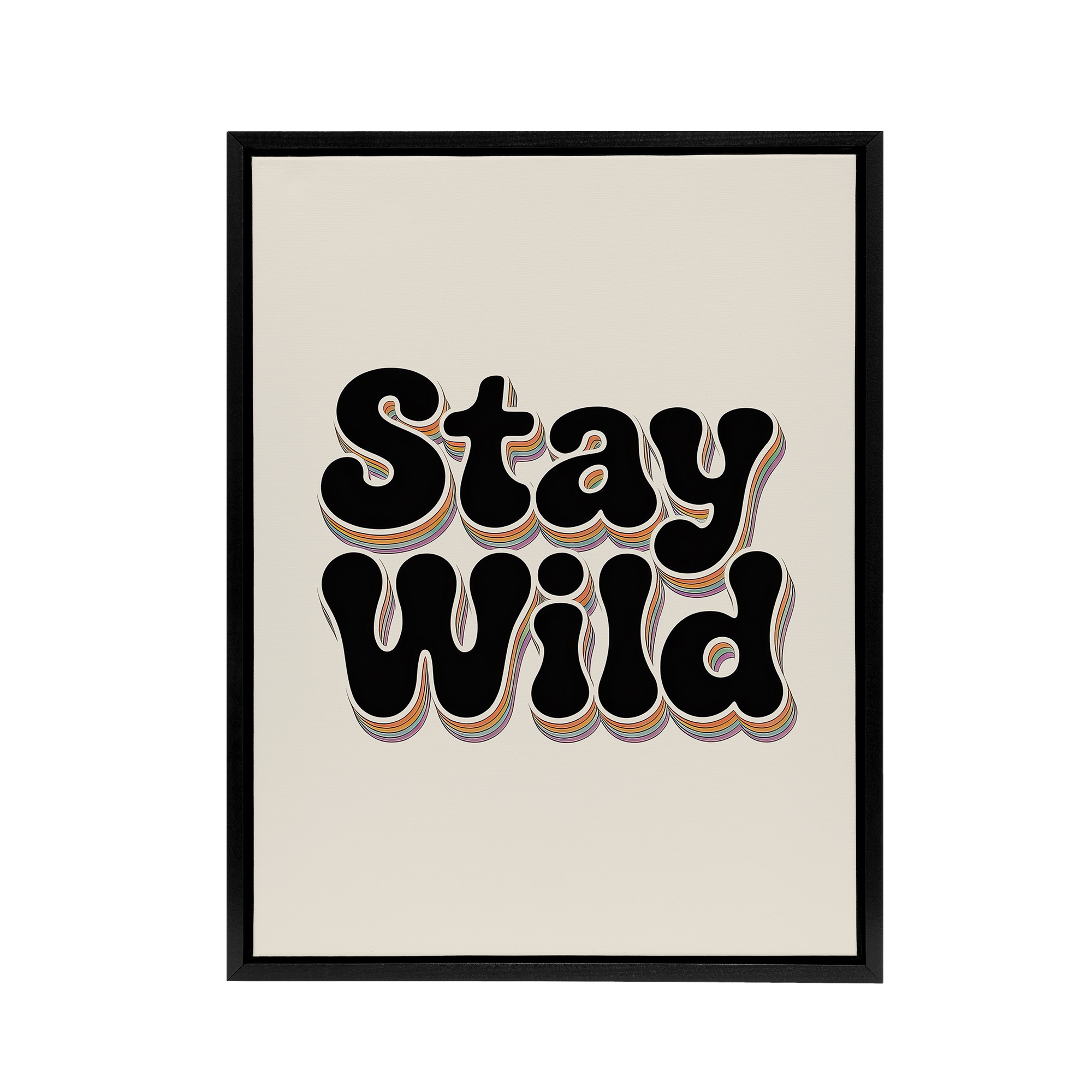 Stay Wild Retro Rainbow Font Typography Black Framed Canvas Wall Art Print