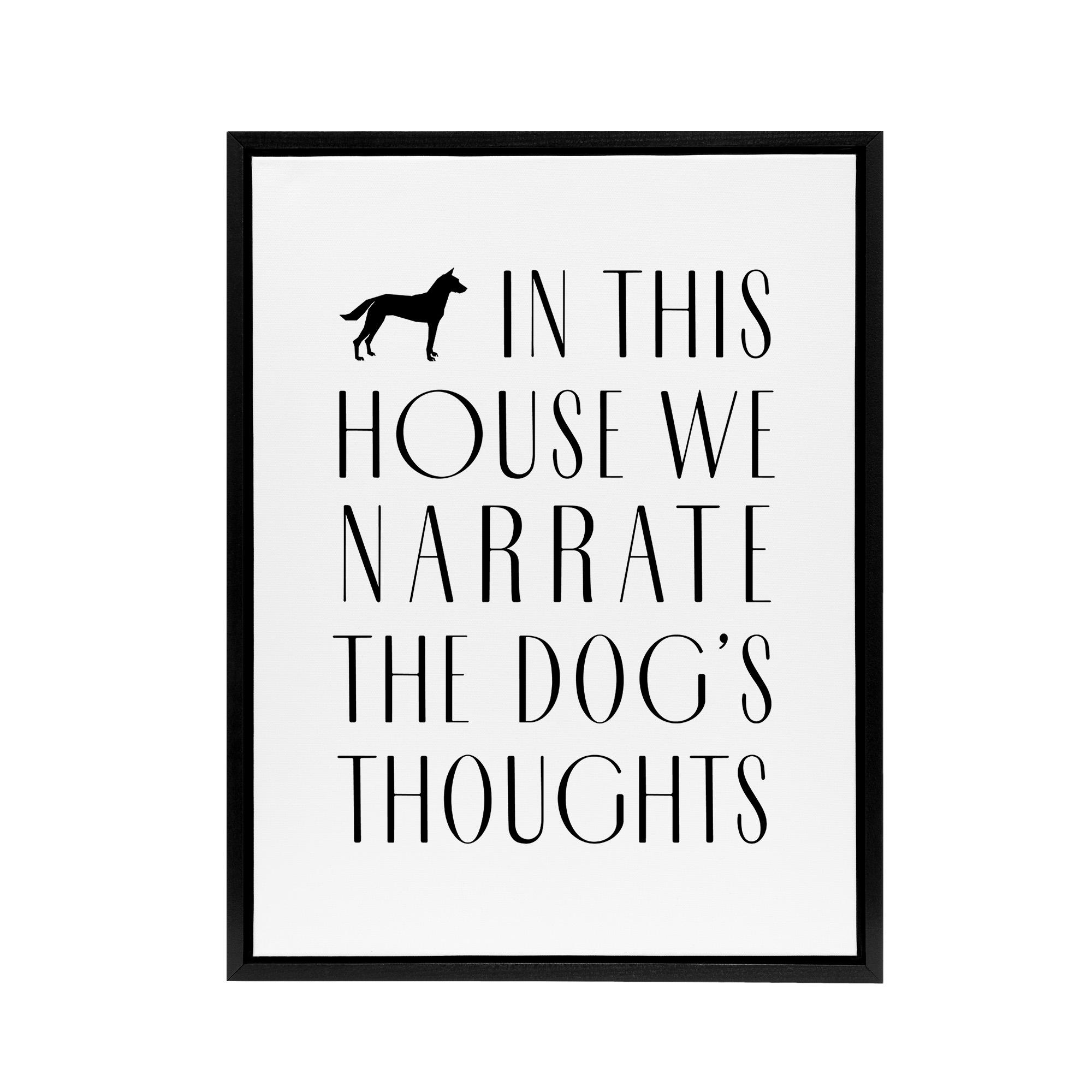 In This House We Narrate Dog Thoughts Funny Framed Canvas Wall Art Print