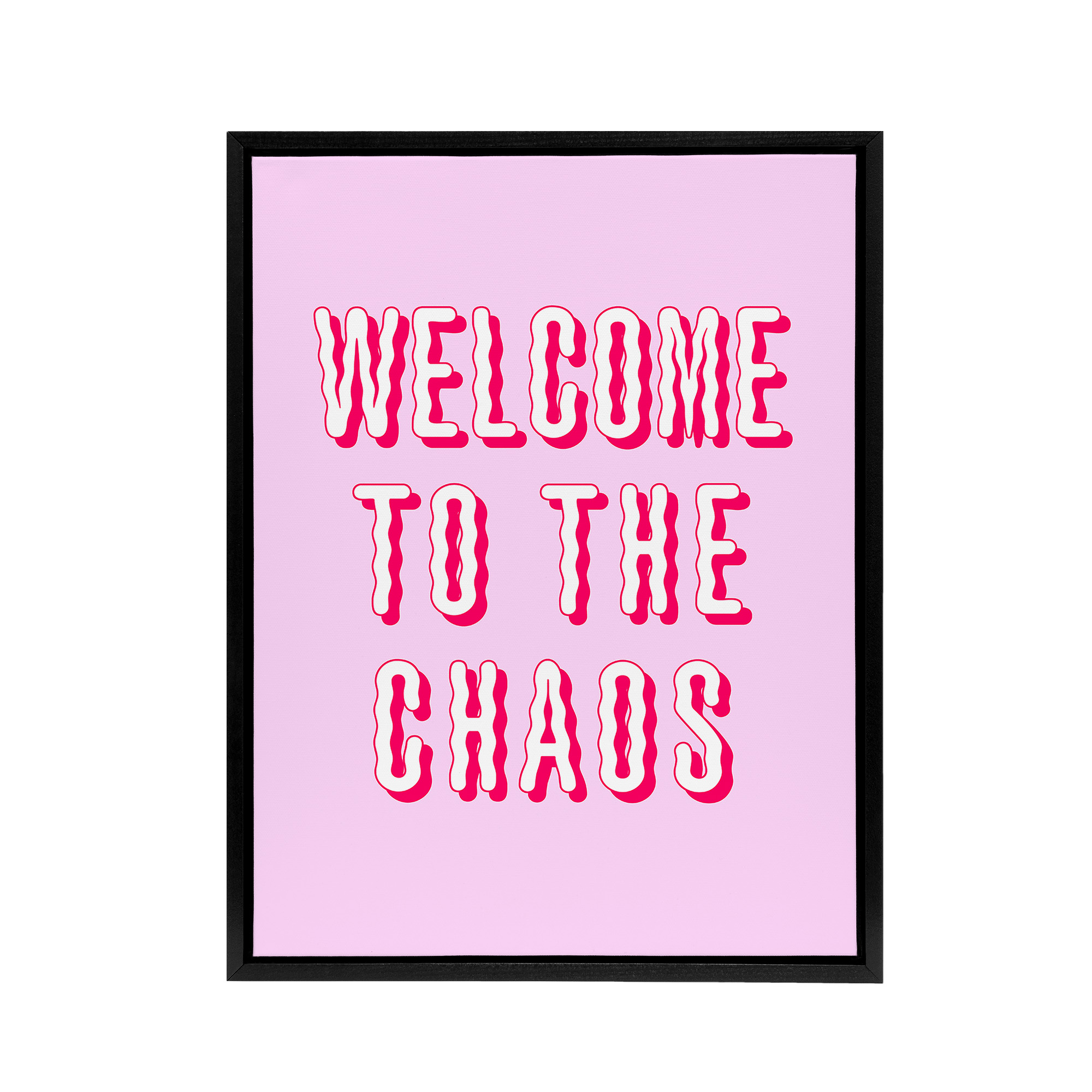 Welcome To The Chaos Wavy Pink Modern Funny Framed Canvas Wall Art Print