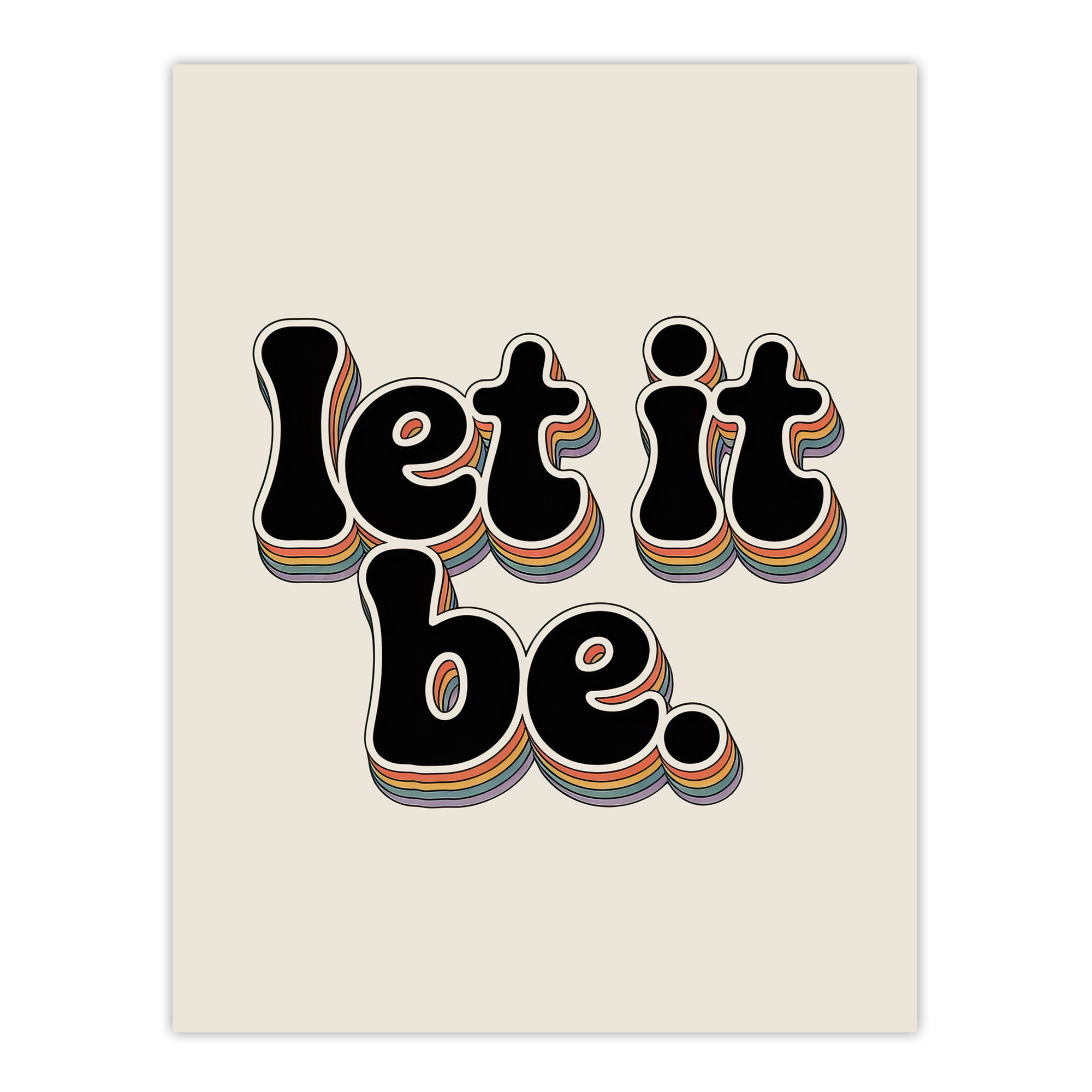 Let It Be Retro Rainbow Font Funky Typography Wall Art Print