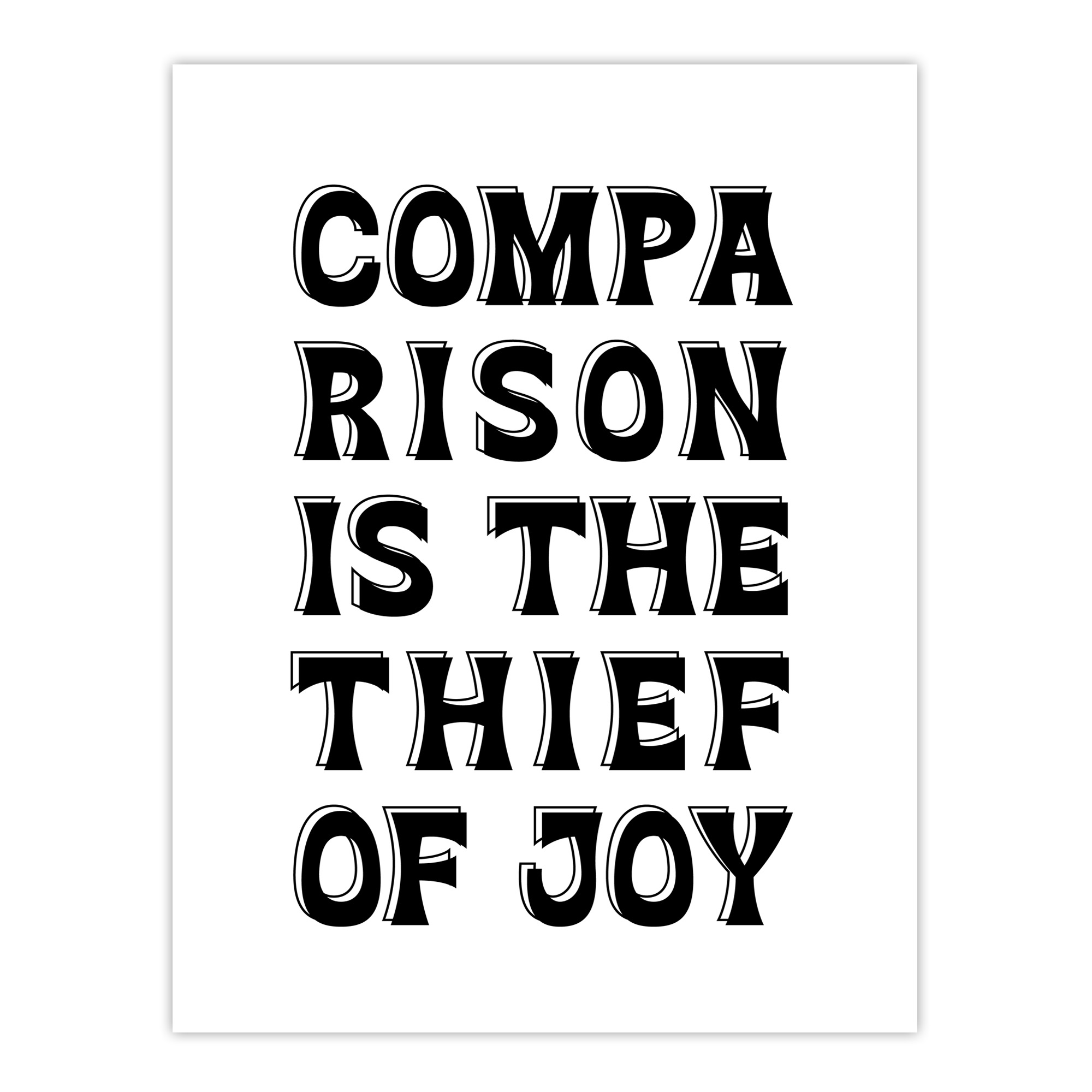 Comparison Is The Thief Of Joy Black White Bold Wall Art Print