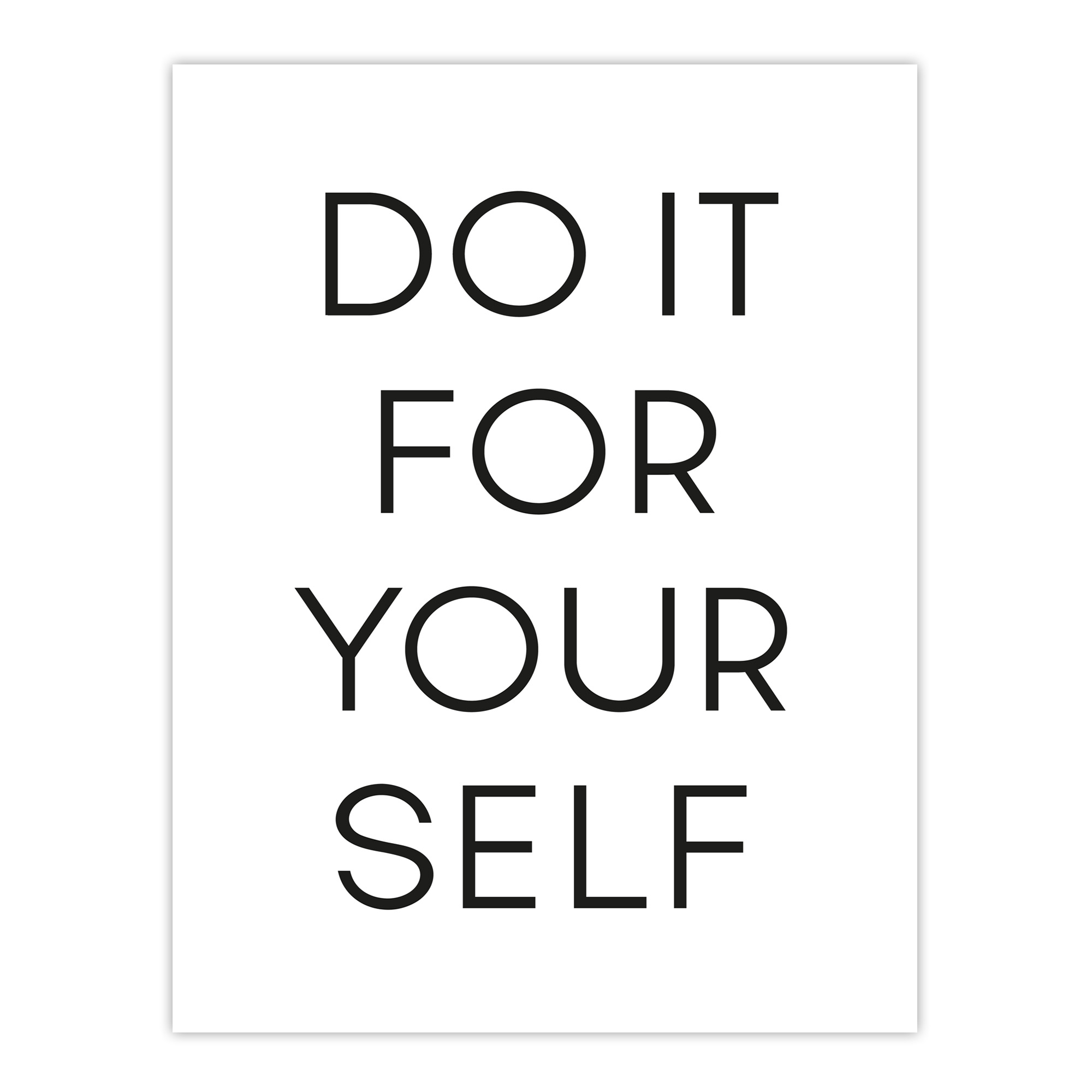 Do It For Yourself Black And White Bold Simple Wall Art Print