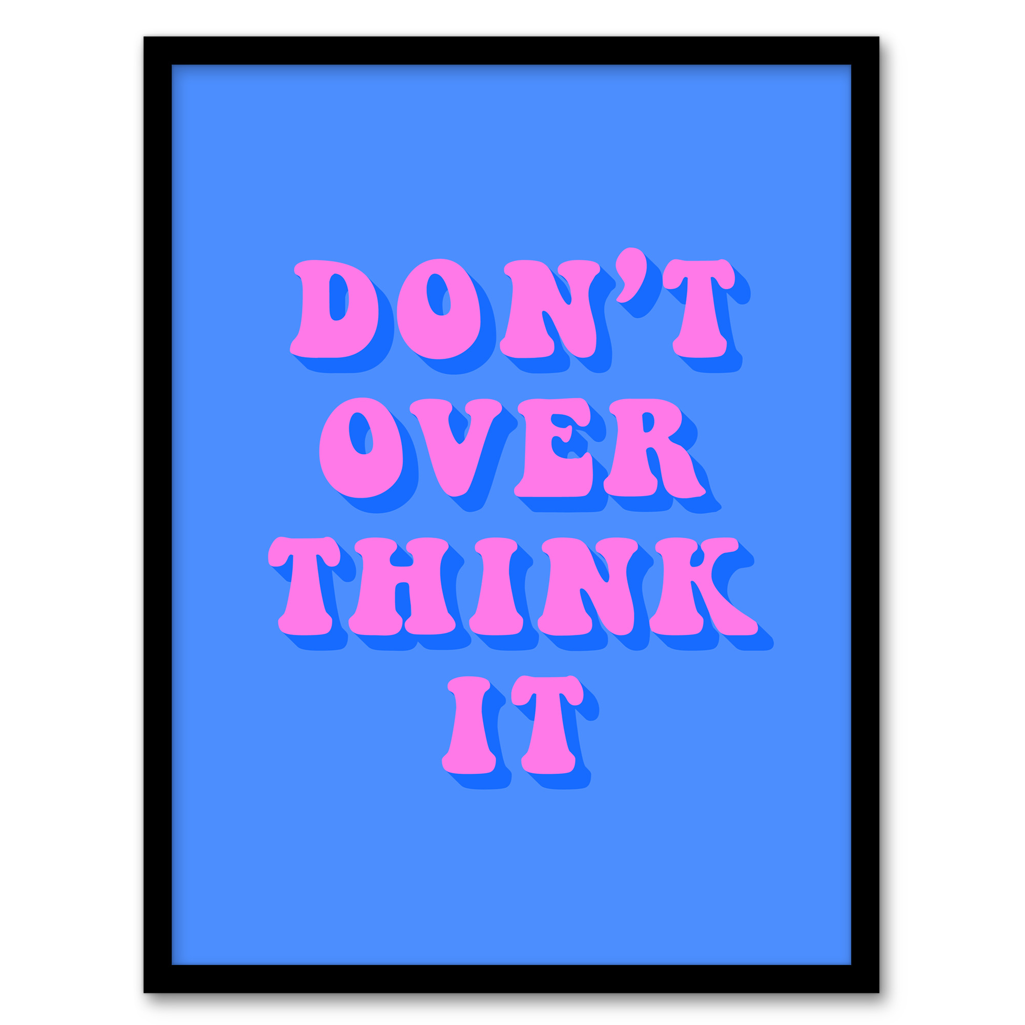 Don't Overthink It Simple Retro Pink Blue Wall Art Print