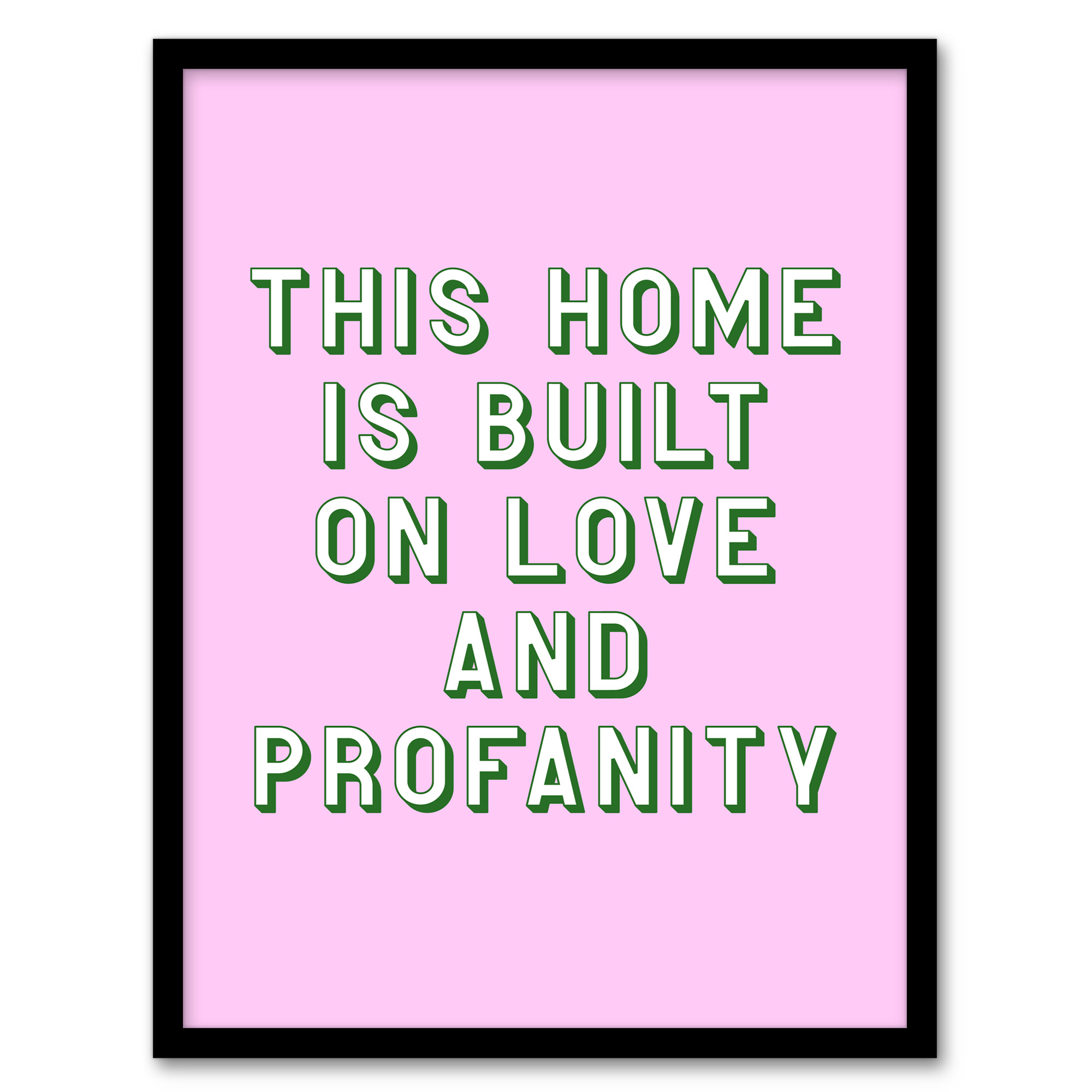 Home Built On Love And Profanity Pink Funny Wall Art Print