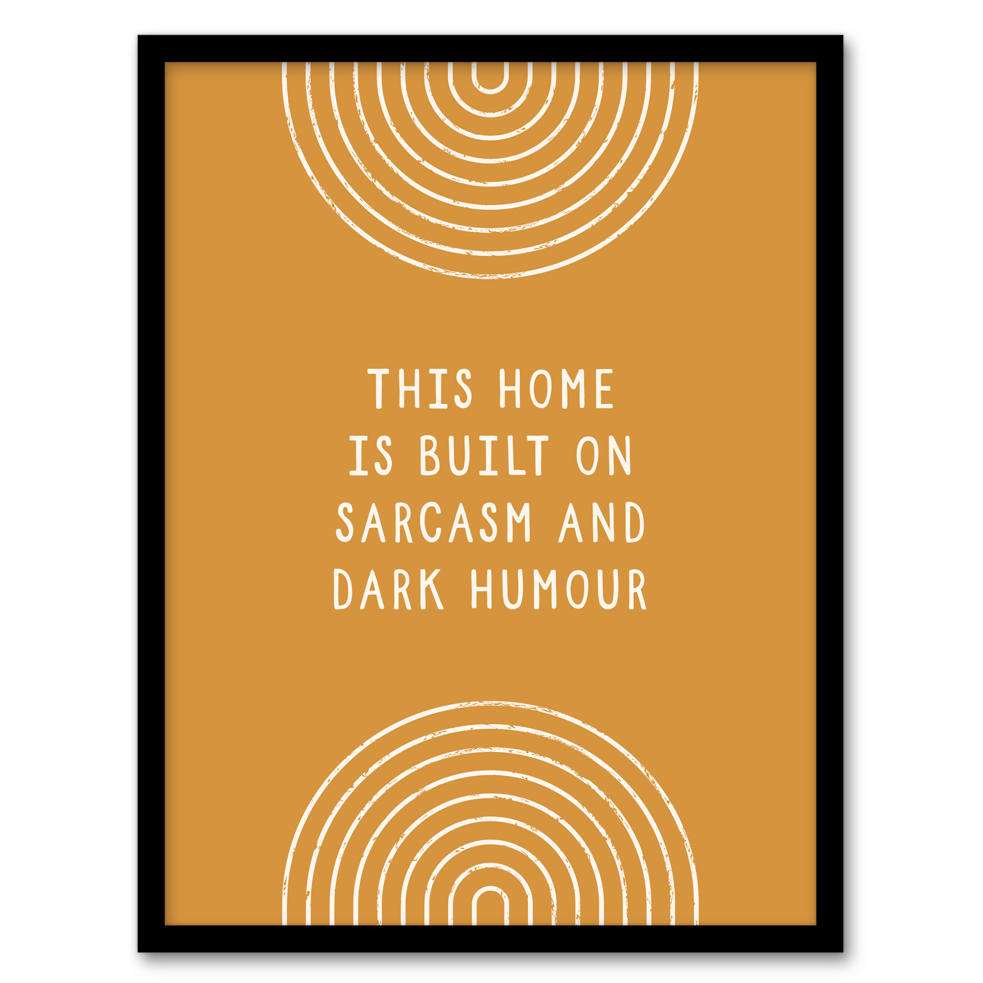 This Home Is Built On Sarcasm And Dark Humour Wall Art Print
