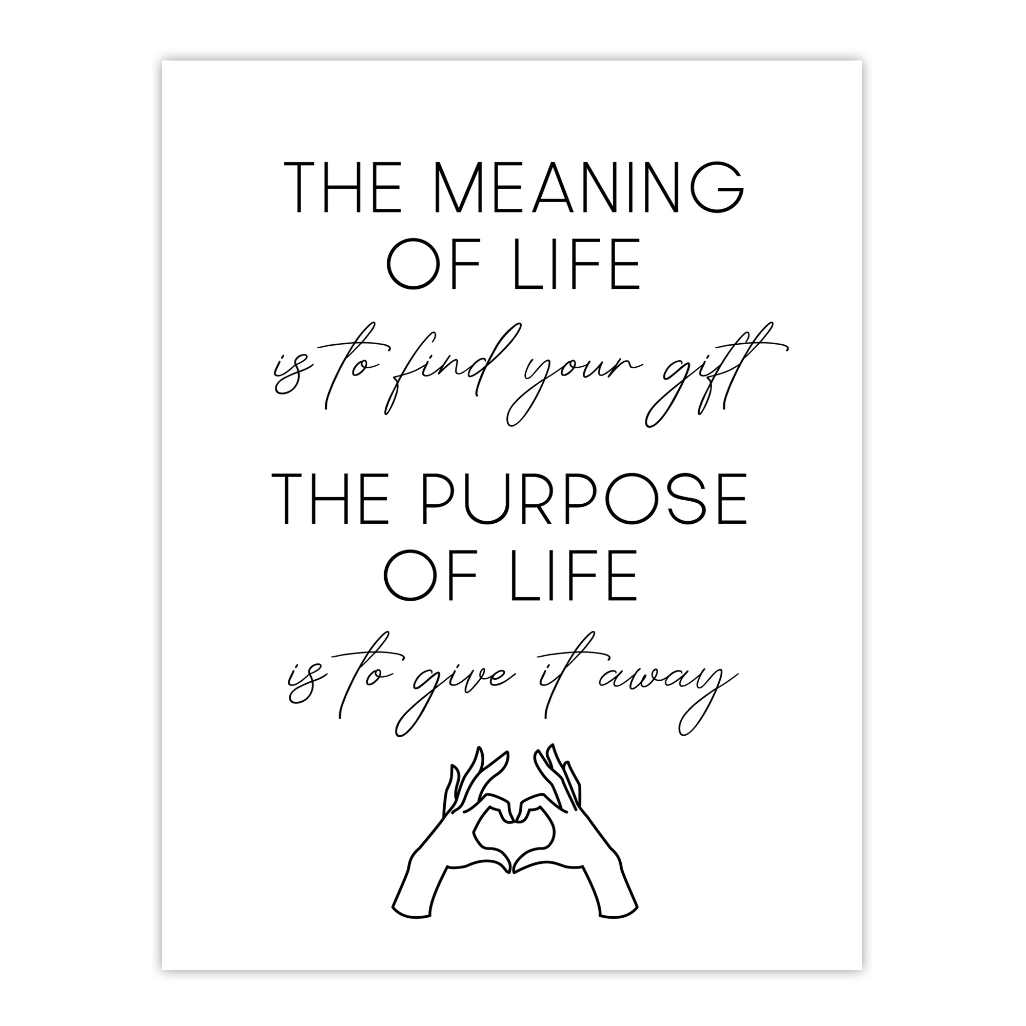 The Meaning And Purpose Of Life Sweet Sincere Wall Art Print