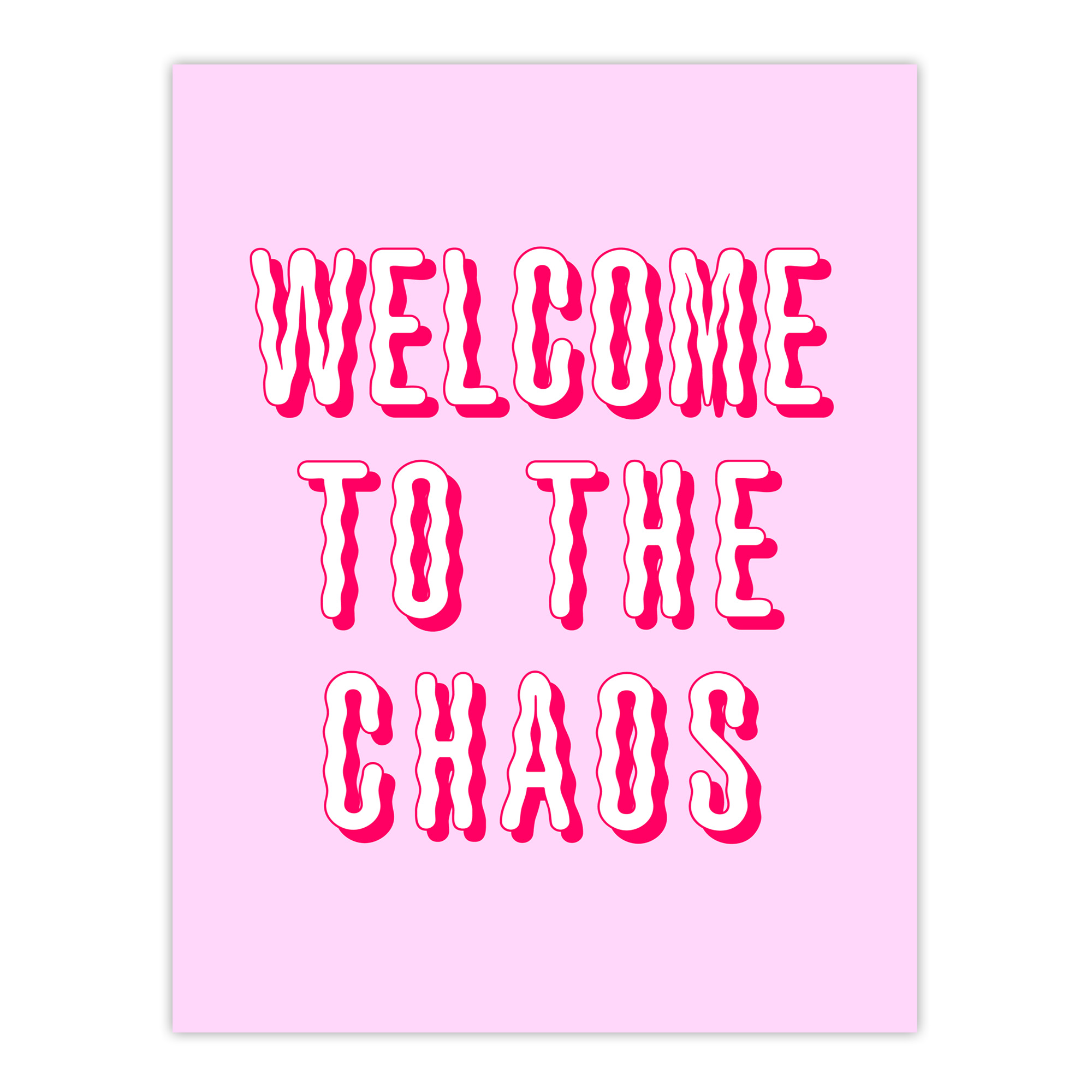 Welcome To The Chaos Wavy Pink Modern Funny Wall Art Print