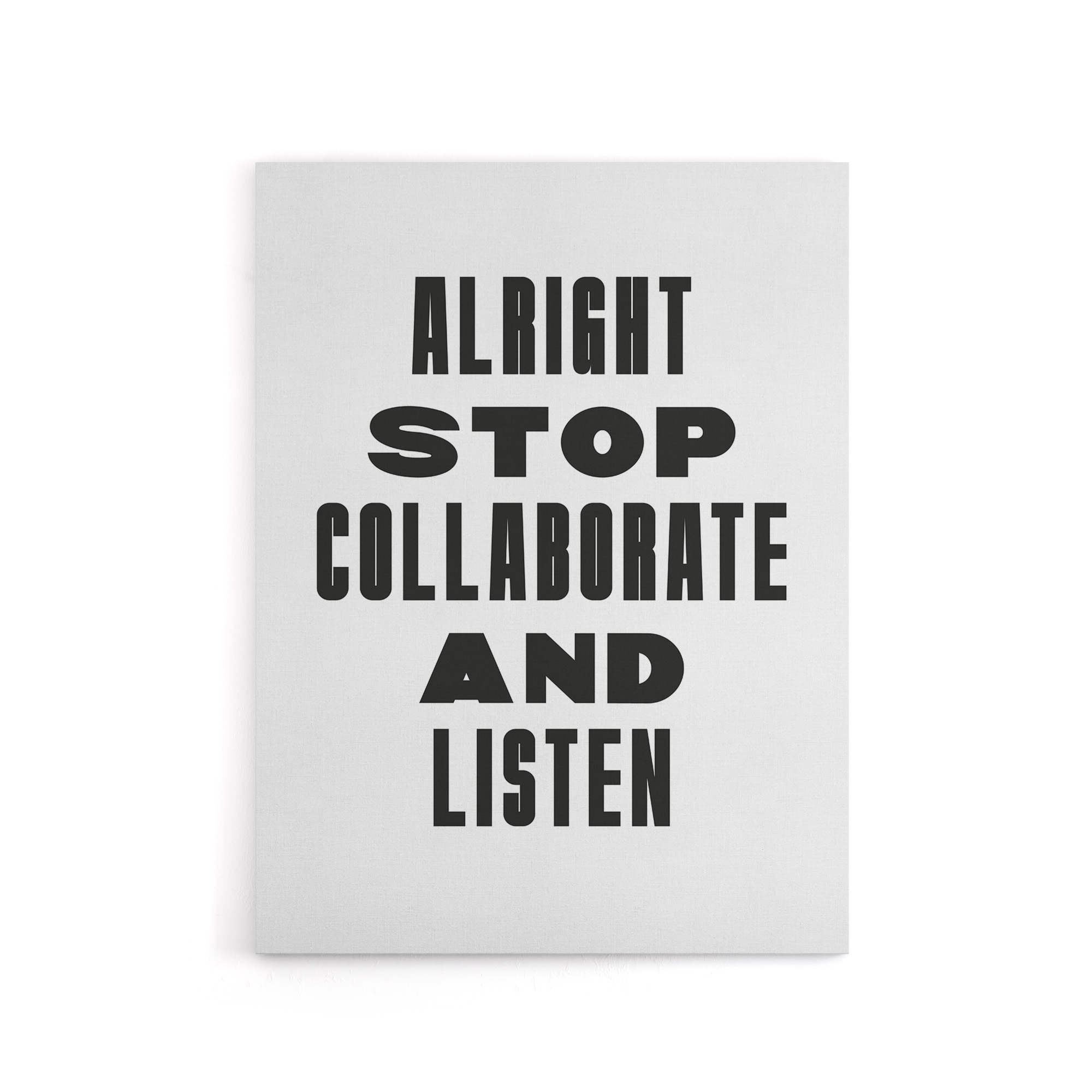 Alright Stop Collaborate Listen Fun Bright Bold Canvas Wall Art Print