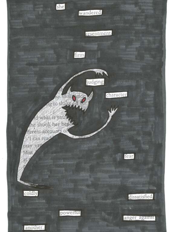 Blackout poem - black pen covering most of the page with some words left visible and cartoonish monster figure drawn. Poem reads: she wandered resentment firm judging character fear coldly dissatisfied powerful anger against another