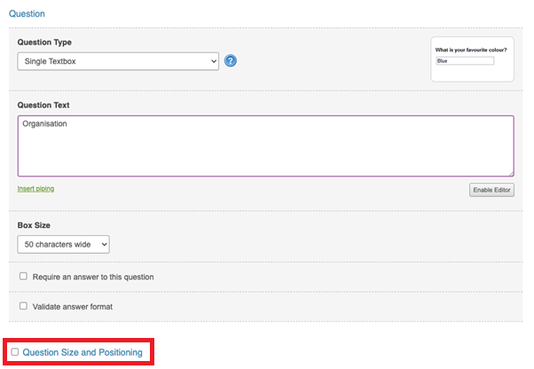 Screenshot of question type fields. The Question size and positioning option is available at the end of the options.