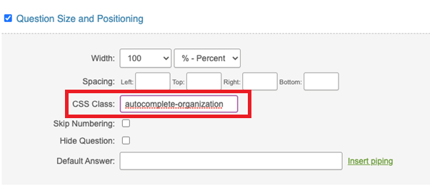 Screenshot of Question Size and Positioning options. An autocomplete attribute has been added to the CSS class.