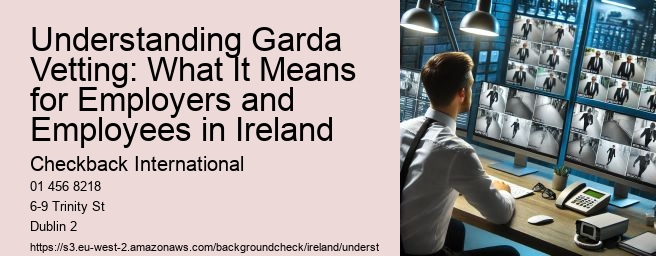 Understanding Garda Vetting: What It Means for Employers and Employees in Ireland