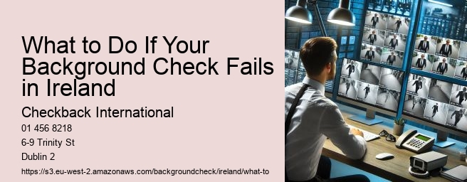 What to Do If Your Background Check Fails in Ireland