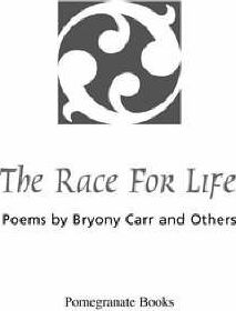 The Race for Life: Poems by Bryony Carr and Others