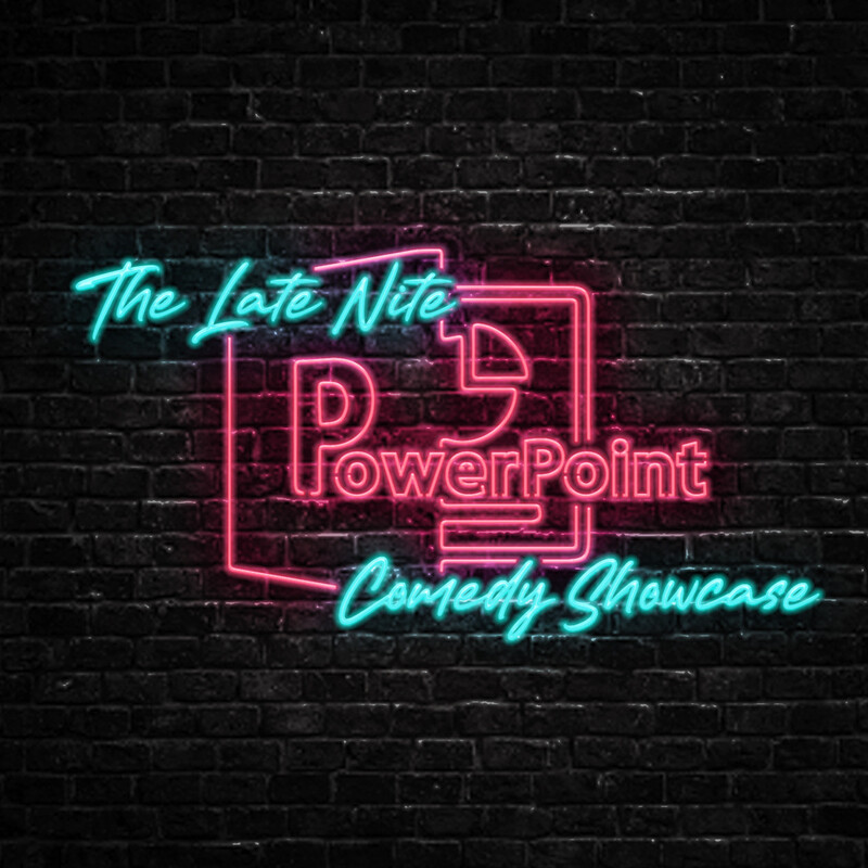The Late Nite PowerPoint Comedy Showcase