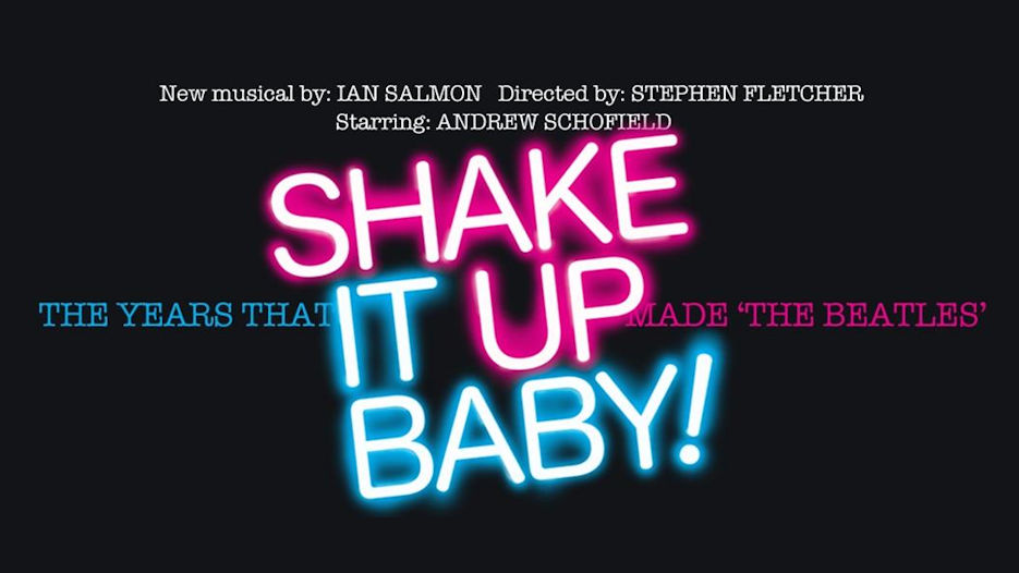 SHAKE IT UP BABY! (Liverpool Epstein Theatre)