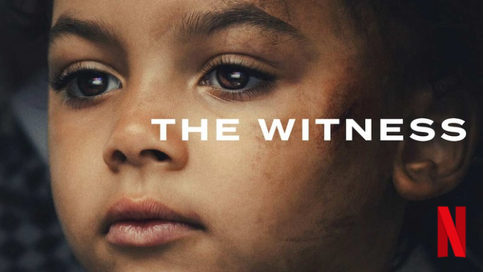 THE WITNESS (Netflix)