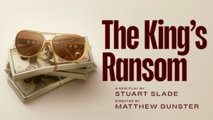 THE KING'S RANSOM (Donmar Warehouse)