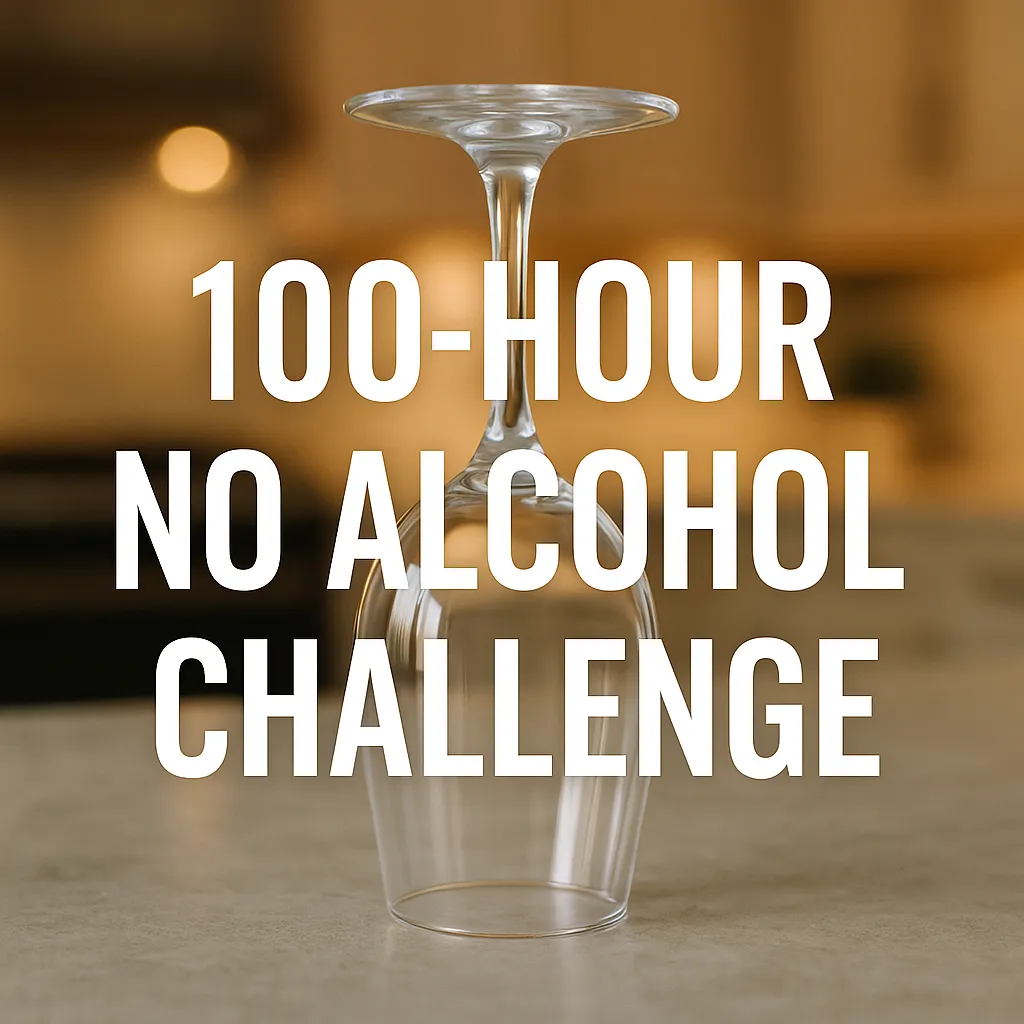 Empty wine glass turned upside down on counter with overlay text- 100-Hour No Alcohol Challenge