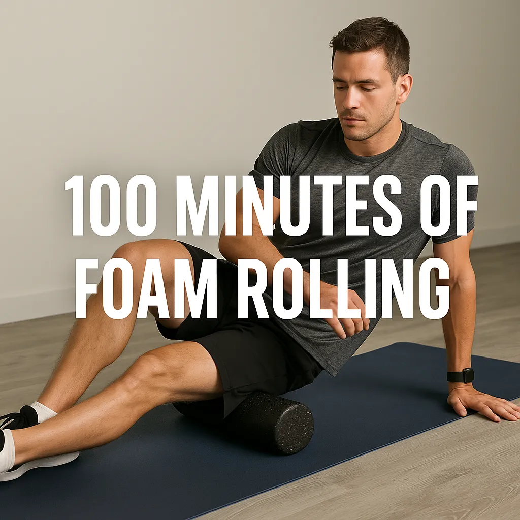 Athlete foam rolling on a yoga mat post-workout — overlay text-100 Minutes of Foam Rolling