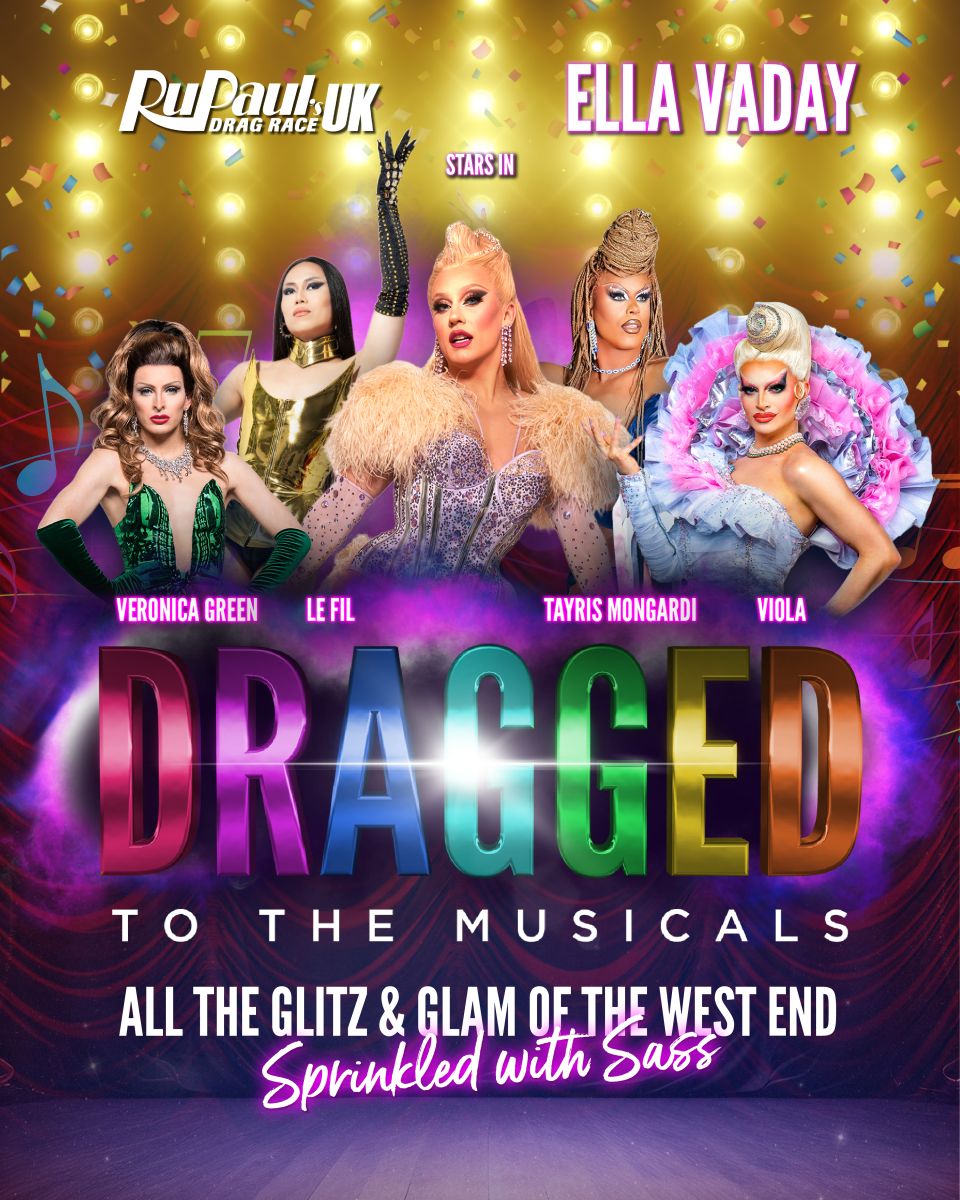 Dragged To The Musicals with Ella Vaday