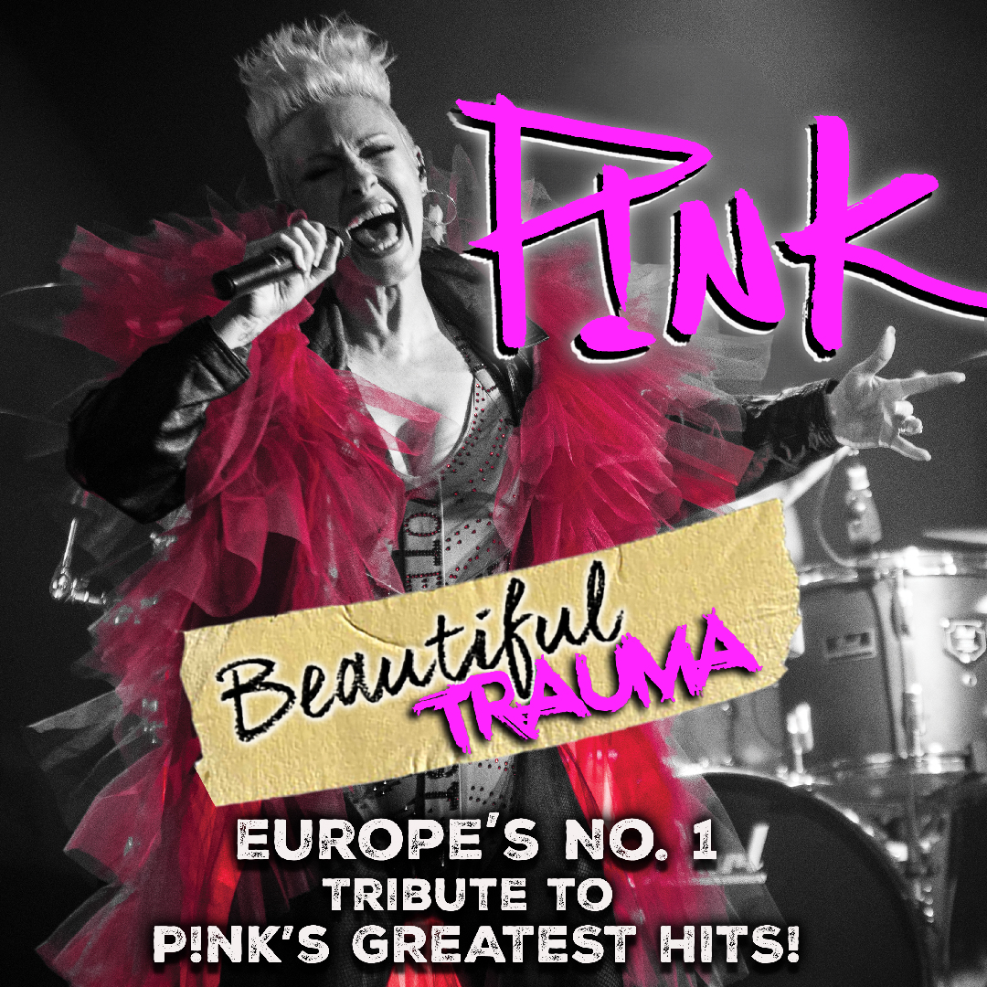 Beautiful Trauma : The Ultimate Live P!nk Experience
