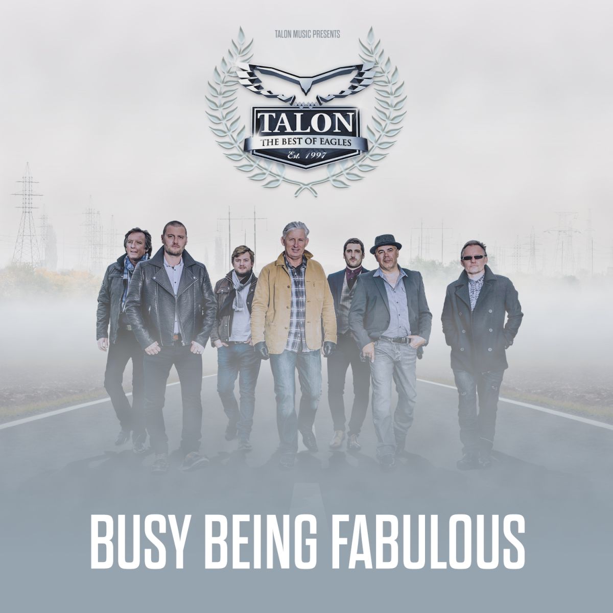 Talon - The Best Of Eagles: Busy Being Fabulous - SOLD OUT