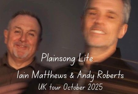 Iain Matthews and Andy Roberts