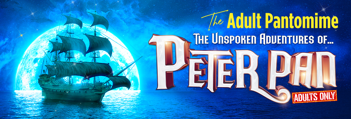 The Unspoken Adventures of Peter Pan - Adult Panto