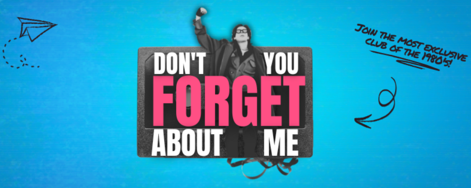 Don't You Forget About Me