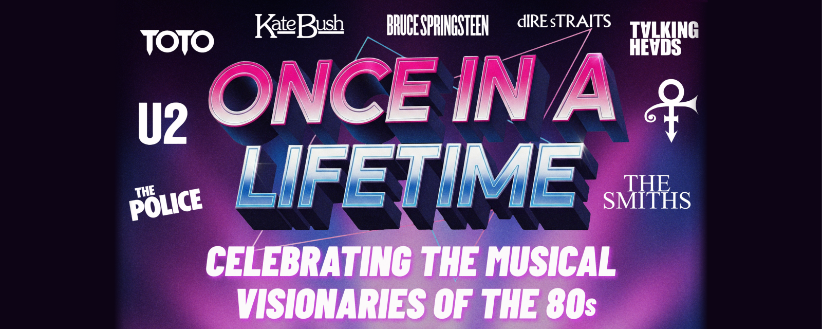 Once In A Lifetime : Celebrating the Visionaries of the 80s