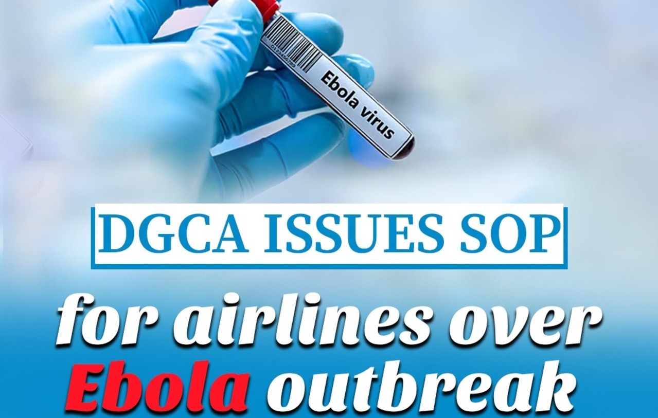 DGCA issues directives for airlines after Ebola outbreak declared health emergency by WHO | Akashvani News