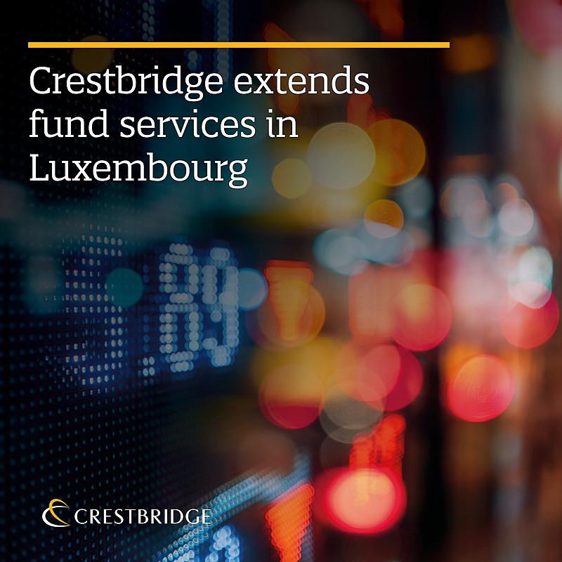 Crestbridge extends funds administration licence in Luxembourg