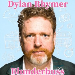 Dylan Rhymer: Blunderbuss
