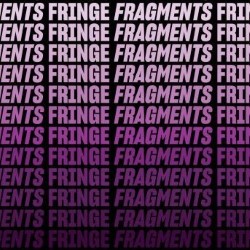 Fringe Fragments
