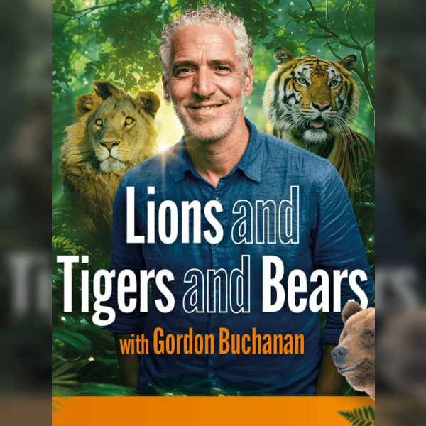 Lions and Tigers and Bears with Gordon Buchanan