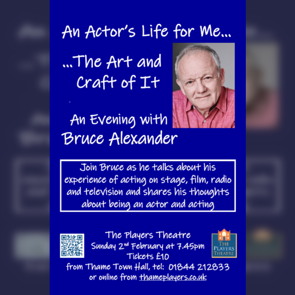 An Actor's Life For Me - The Art and Craft of It - An Evening with Bruce Alexander