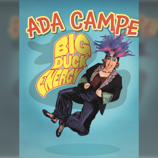 Ada Campe: Big Duck Energy