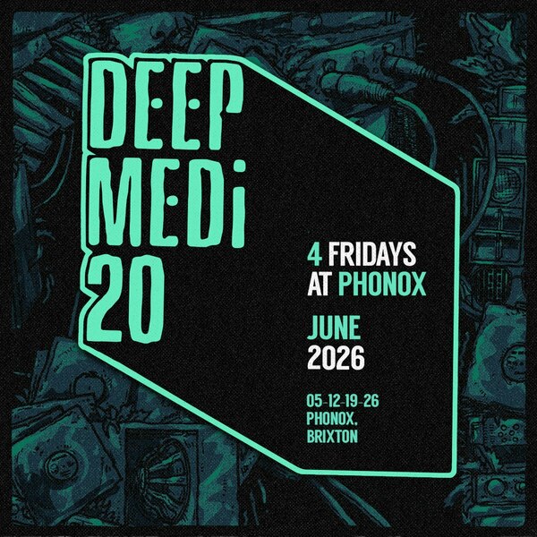 Deep Medi 20: 4 Fridays At Phonox (opening Night)