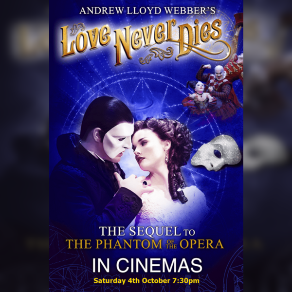 Andrew Lloyd Webber's Love Never Dies - The Musical