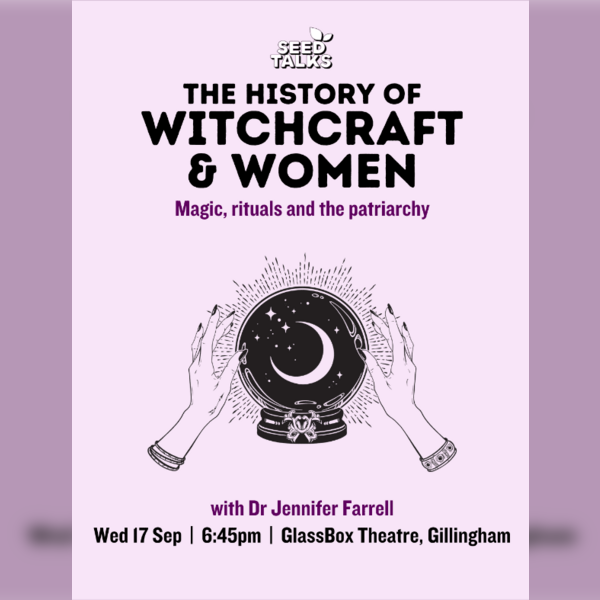 Seed Talks: The History of Witchcraft and Women with Dr Jennifer Farrell