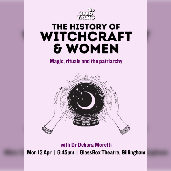 Seed Talks: The History of Witchcraft and Women