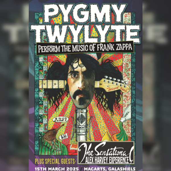 Pygmy Twylyte perform the music of Frank Zappa + The Sensational Alex Harvey Experience