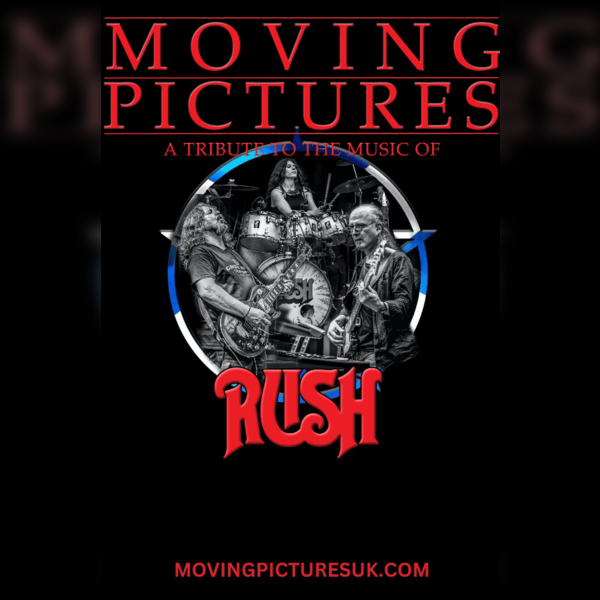 Moving Pictures: A two day event  - A Tribute to Rush + Anatomy of a Rush Song