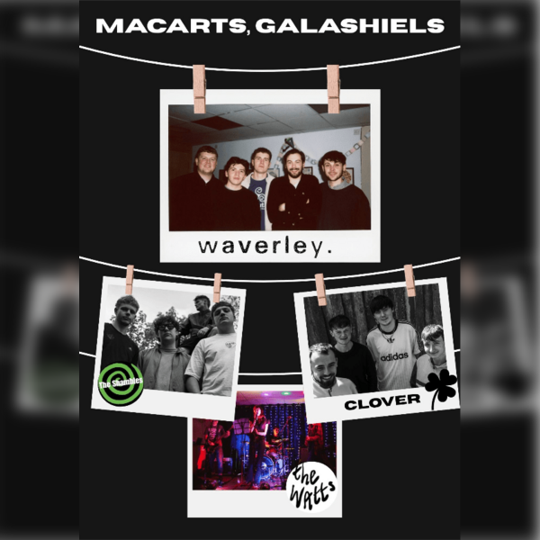 waverley. plus support from The Shambles, The Watts and Clover